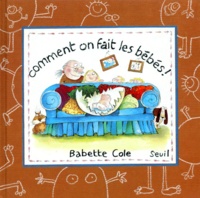 Babette Cole - Comment on fait les bébés !.