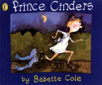 Babette Cole - Prince Cinders.
