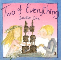 Babette Cole - Two of everything.