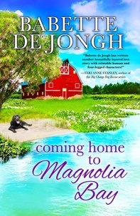  Babette de Jongh - Coming Home to Magnolia Bay - Welcome to Magnolia Bay, #3.