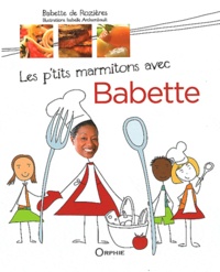 Babette de Rozières - Les p'tits marmitons avec Babette.