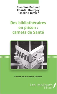 Des bibliothécaires en prison : carnets de Santé