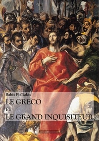Babis Plaïtakis - Le Greco et le grand inquisiteur.
