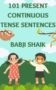  Babji Shaik - 101 Present Continuous Tense Sentences - Tense.