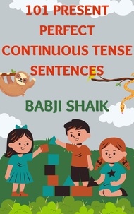  Babji Shaik - 101 Present Perfect Continuous Tense Sentences - Tense.