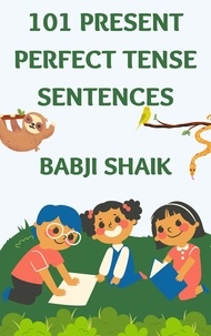  Babji Shaik - 101 Present Perfect Tense Sentences - Tense.