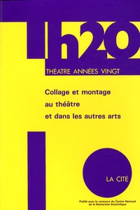 Collage et montage au théâtre et dans les autres arts durant les années vingt