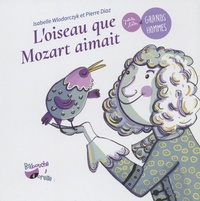 Isabelle Wlodarczyk et Pierre Diaz - L'oiseau que Mozart aimait.