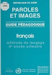  Babudaa Malibato et Ngulungu Kakesa - Paroles et images : guide pédagogique de français - Méthode de langage, 2e année primaire.