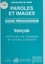 Paroles et images : guide pédagogique de français. Méthode de langage, 2e année primaire
