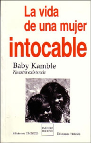 Baby Kamble - La vida de una mujer intocable - Nuestra existencia.