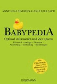 Babypedia - Optimal informieren und Zeit sparen - Elternzeit - Anträge - Finanzen - Ausstattung - Entbindung - Rechtsfragen.