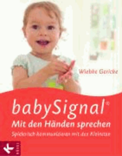 babySignal® - Mit den Händen sprechen - Spielerisch kommunizieren mit den Kleinsten.