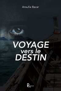 Bacar Ansufia - Voyage vers le destin.