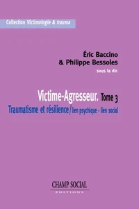 Victime-Agresseur. Tome 3