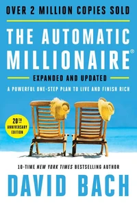The Automatic Millionaire: A Powerful One-Step Plan to Live and Finish Rich