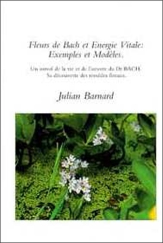  Bach - Fleurs de Bach et énergie vitale.