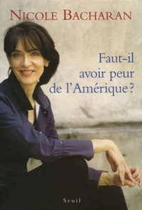 Faut-il avoir peur de l'Amérique ?