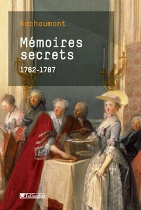  Bachaumont - Mémoires secrets 1762-1787.