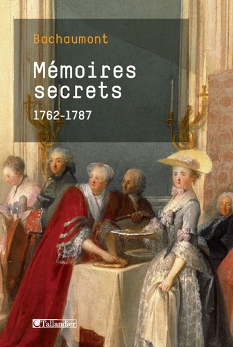 Mémoires secrets 1762-1787