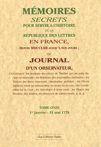  Bachaumont et Mathieu-François Pidansat de Mairobert - Mémoires secrets ou Journal d'un observateur - Tome 11 (1778) suivi de trois Lettres sur le Salon de 1777.