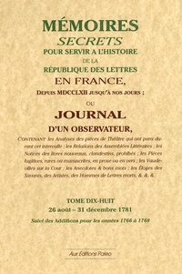  Bachaumont et Mathieu-François Pidansat de Mairobert - Mémoires secrets ou Journal d'un observateur - Tome 18 (1781 et Additions aux années 1766 à 1768).