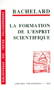La formation de l'esprit scientifique