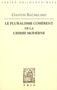 Le pluralisme cohérent de la chimie moderne