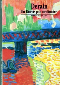 Derain. Un Fauve Pas Ordinaire