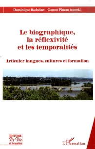 Le Biographique, la Réflexivite et les temporalités