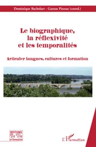 Le Biographique, la Réflexivite et les temporalités