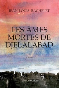 Les âmes mortes de Djelalabad