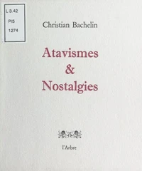 Atavismes et nostalgies