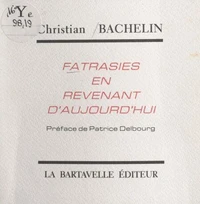 Fatrasies en revenant d'aujourd'hui