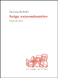 Neige exterminatrice