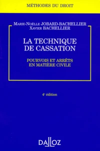 La Technique De Cassation. Pourvois Et Arrets En Matiere Civile, 4eme Edition 1998