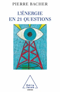 Energie en 21 questions (L')