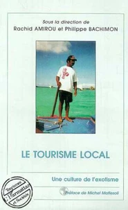 Le tourisme local. Une culture de l'exotisme