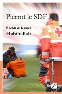 Bachir Habiballah et Kamel Habiballah - Pierrot le SDF.