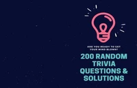 200 Random Trivia Questions