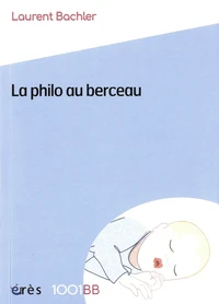 La philo au berceau