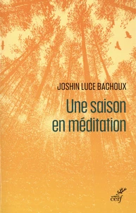 Une saison en méditation