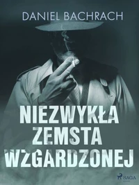 Niezwykła zemsta wzgardzonej