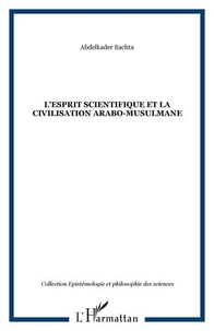 L'esprit scientifique et la civilisation arabo-musulmane