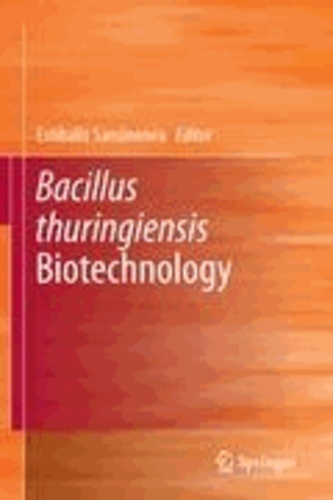 Estibaliz Sansinenea - Bacillus thuringiensis Biotechnology.