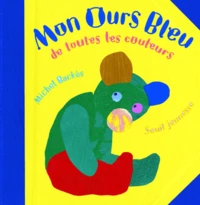 Mon ours bleu de toutes les couleurs