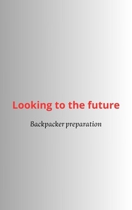  Backpacker - Looking to the future.