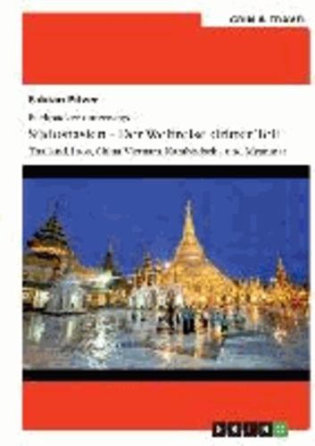 Backpacker unterwegs: Südostasien - Der Weltreise dritter Teil: Thailand, Laos, China, Vietnam, Kambodscha und Myanmar - Thailand, Laos, China, Vietnam, Kambodscha und Myanmar.