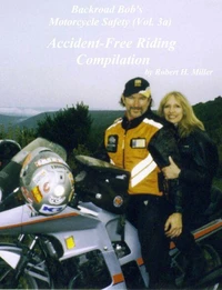 Motorcycle Safety (Vol. 3) Accident-Free Riding Compilation (Accident-Free Riding Vols. I & II)- It's Not By Accident