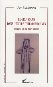 Le grotesque dans l'oeuvre d'Henri Michaux